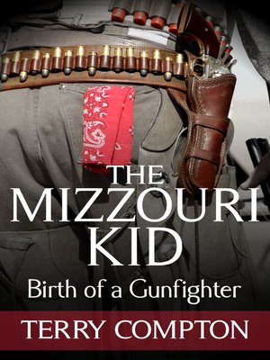 cover image of The Mizzouri Kid Birth of a Gunfighter